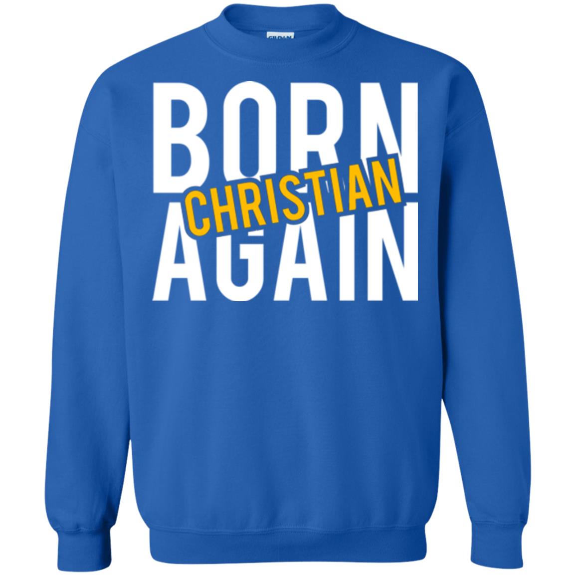 Christian T-shirt Born Again Christian Royal