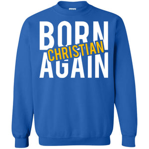 Christian T-shirt Born Again Christian