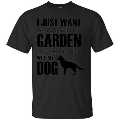 Dog Lovers T-shirt I Just Work In My Garden And Hangout With My Dog Black