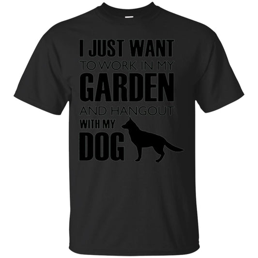 Dog Lovers T-shirt I Just Work In My Garden And Hangout With My Dog Black