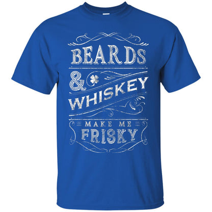 Beards And Whiskey Make Me Frisky Shirt Royal