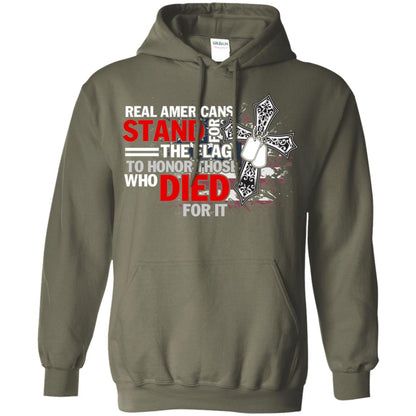 Real Americans Stand For The Flag To Honor Those Who Died For It Veteran Shirt Military Green