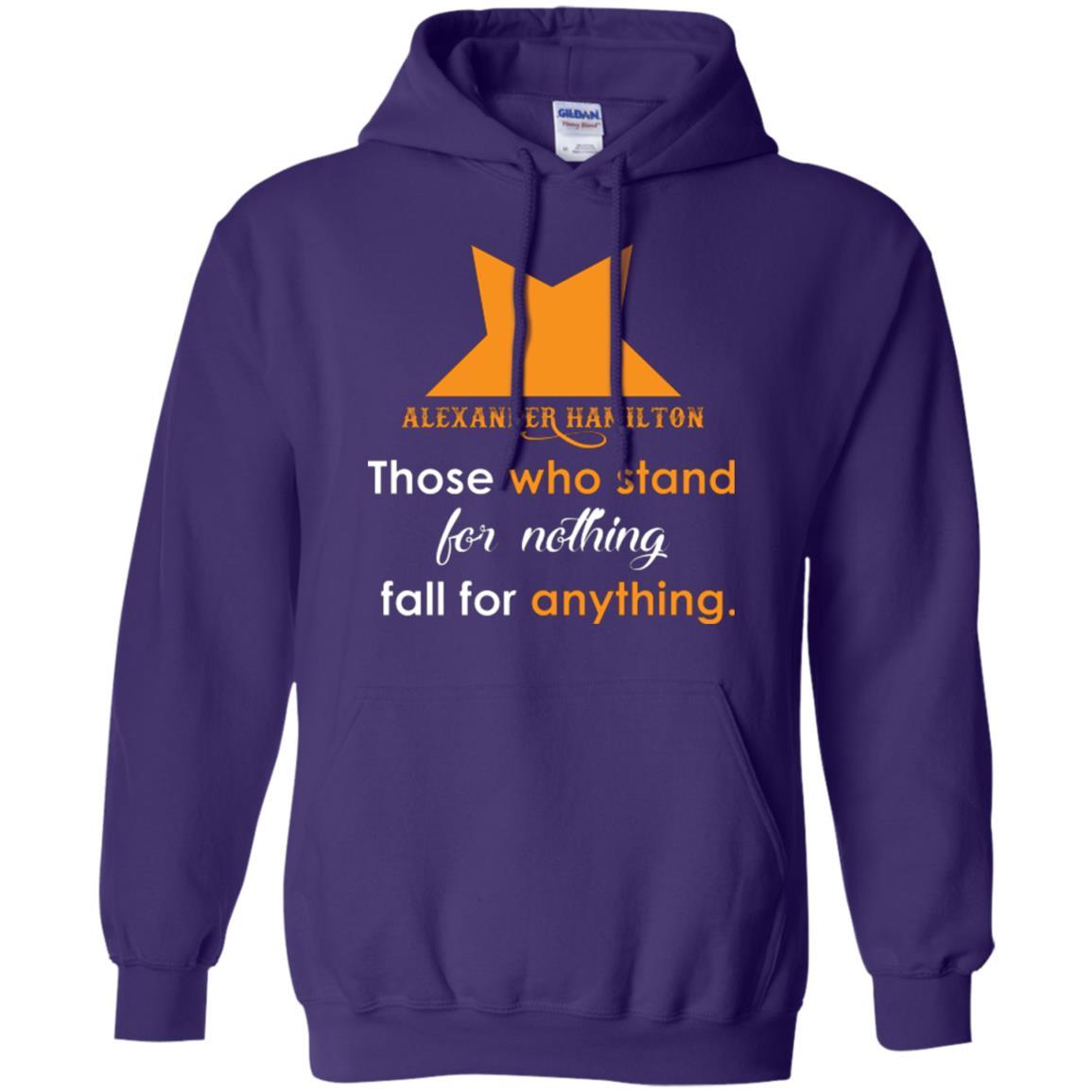 Alexander Hamilton T-shirt Alexander Hamilton Those Who Stand For Nothing Fall For Anything Purple