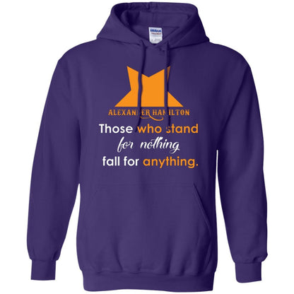Alexander Hamilton T-shirt Alexander Hamilton Those Who Stand For Nothing Fall For Anything Purple