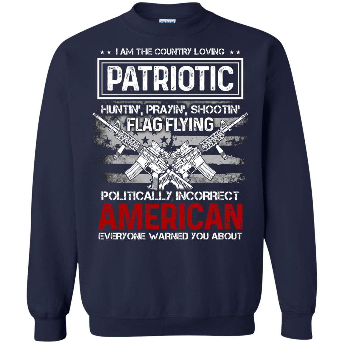 Politically Incorrect American Everyone Warned You About Military Shirt Navy