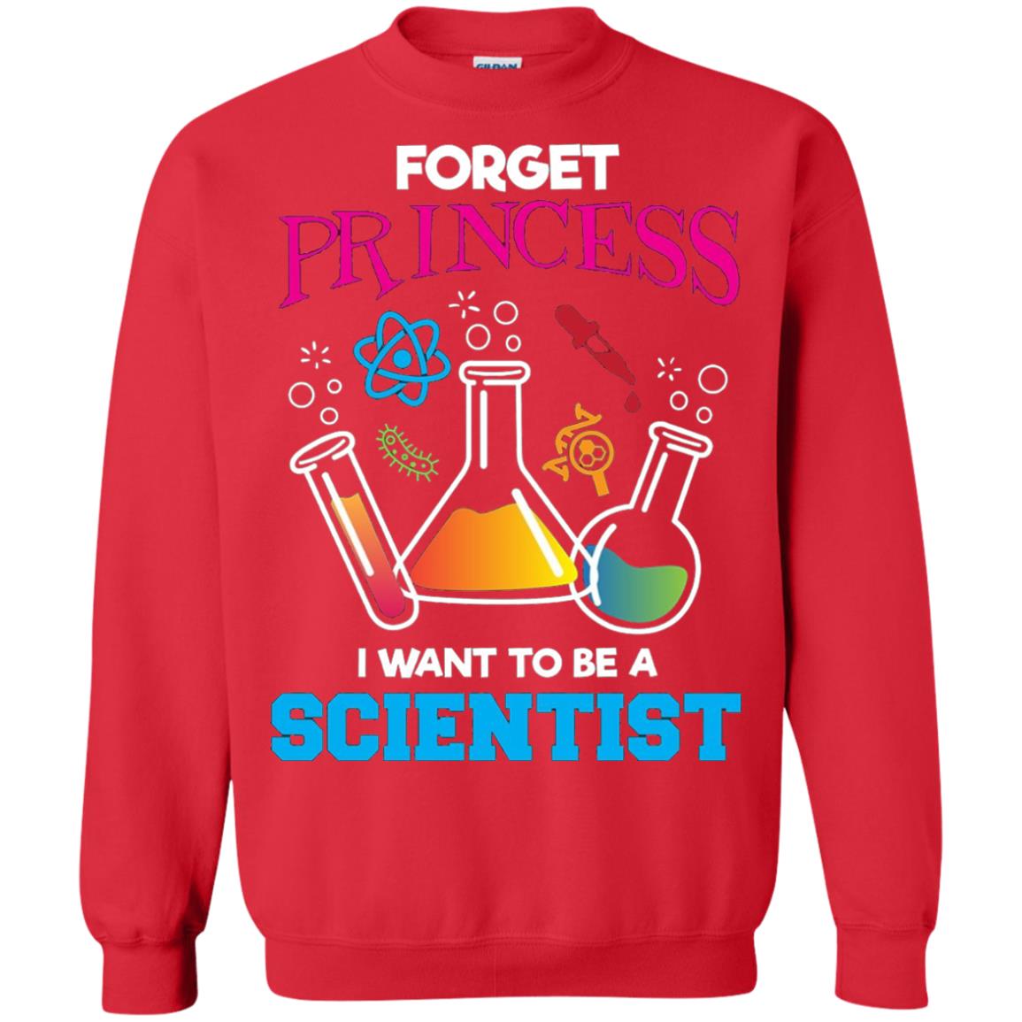 Forget Princess I Want To Be A Scientist Shirt Chemistry Red