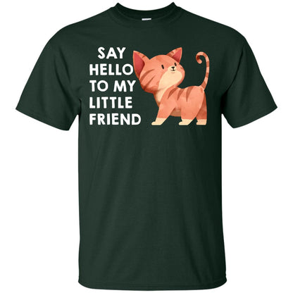 Say Hello To My Little Friend Cat Shirt Forest