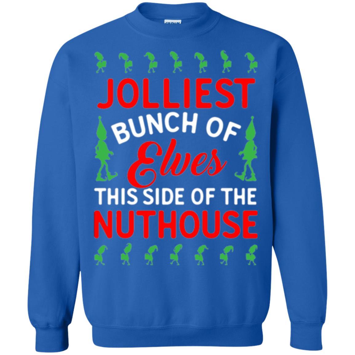 Christmas T-shirt Jolliest Bunch Of Elves This Side Of The Nuthouse Royal