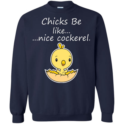 Chicks Be Like Nice Cockerel Funny Saying T-shirt For Easter Day Navy