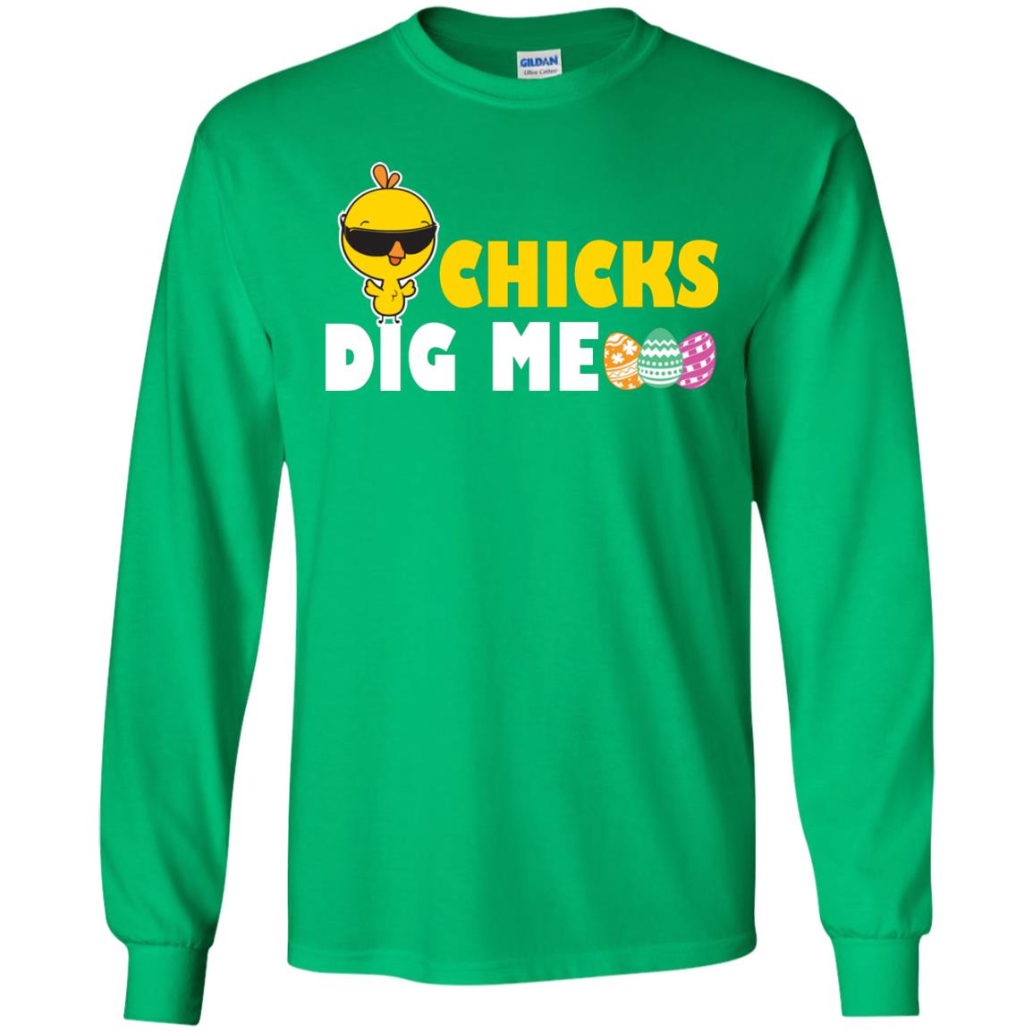 Chicks Dig Me Funny Chicken Shirt For Easter Day Irish Green
