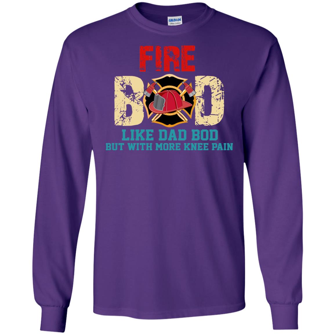 Fire Bod Like Dad Bod But With More Knee Pain Shirt Purple