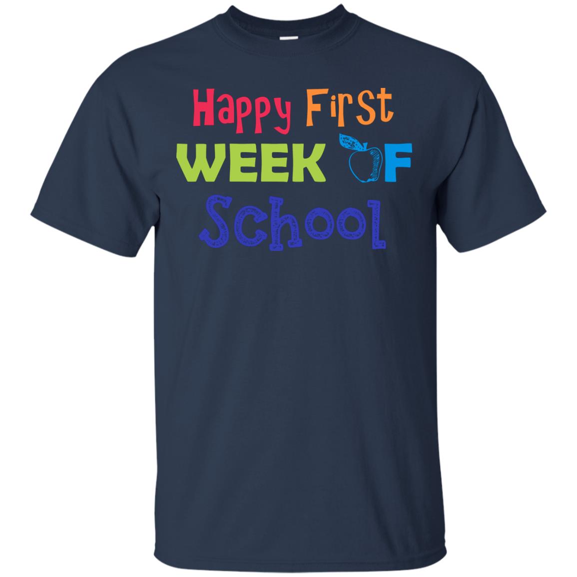 Happy First Week Of School Back To School Shirt Navy