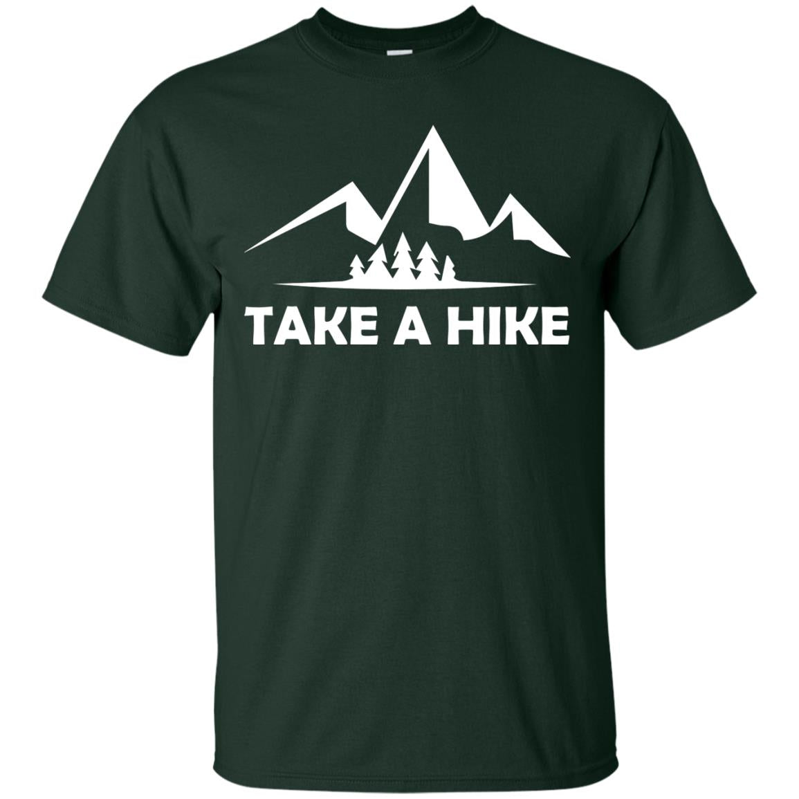 Take A Hike Hiking Lovers T-shirt Forest