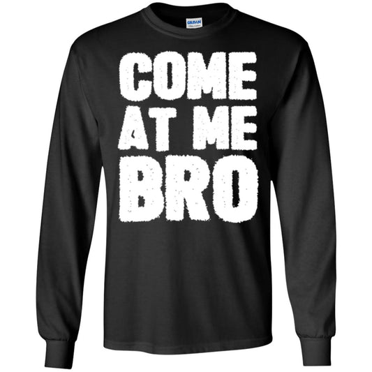 Funny Come At Me Bro T-shirt Black