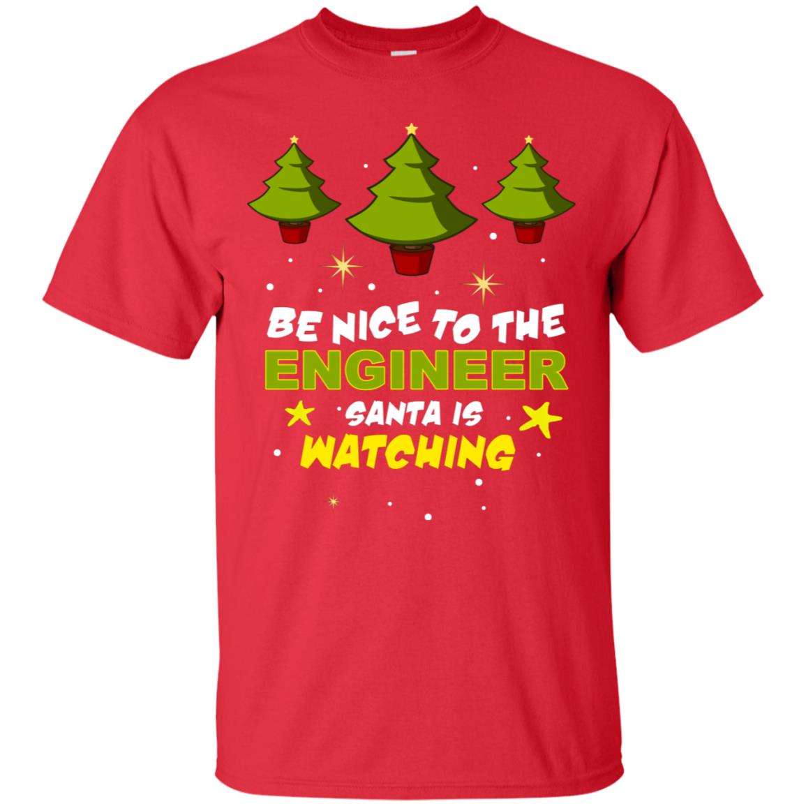 Be Nice To Be Engineer Santa Is Watching X-mas Gift Shirt Red