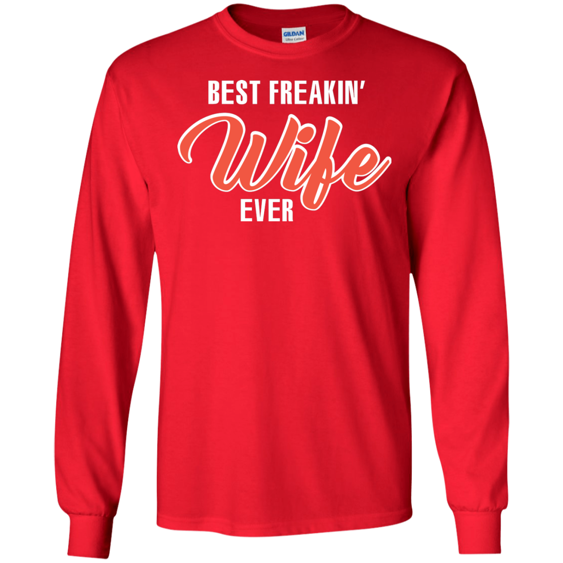 Wife T-shirt Best Freakin' Wife Ever T-shirt