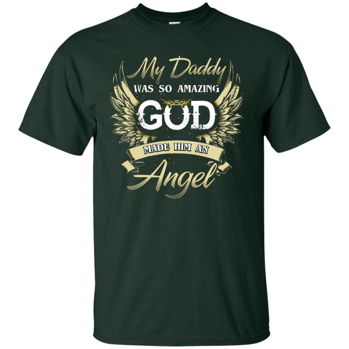 My Daddy Was So Amazing God Made Him An Angel Forest