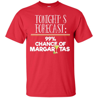 Tonights Forecast Chance Of Margaritas T-shirt Red