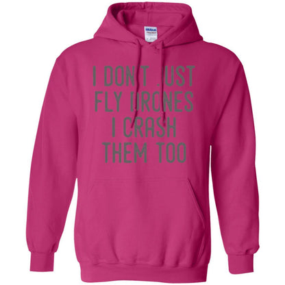 I Don't Just Fly Drones I Crash Them Too T-shirt Heliconia