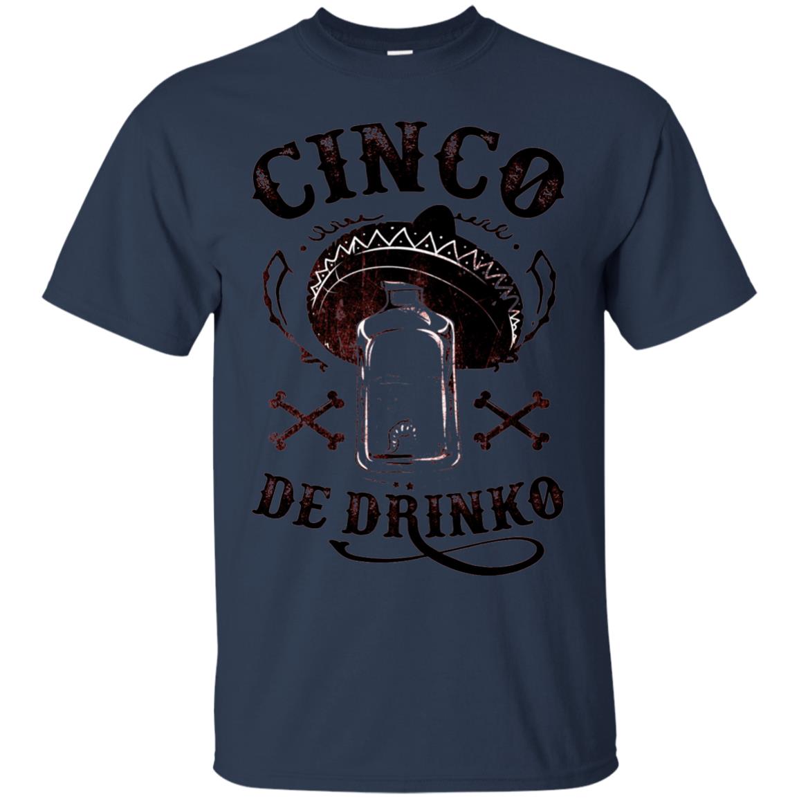 Badass Cinco De Drinko T-shirt Funny Cinco De Mayo Navy