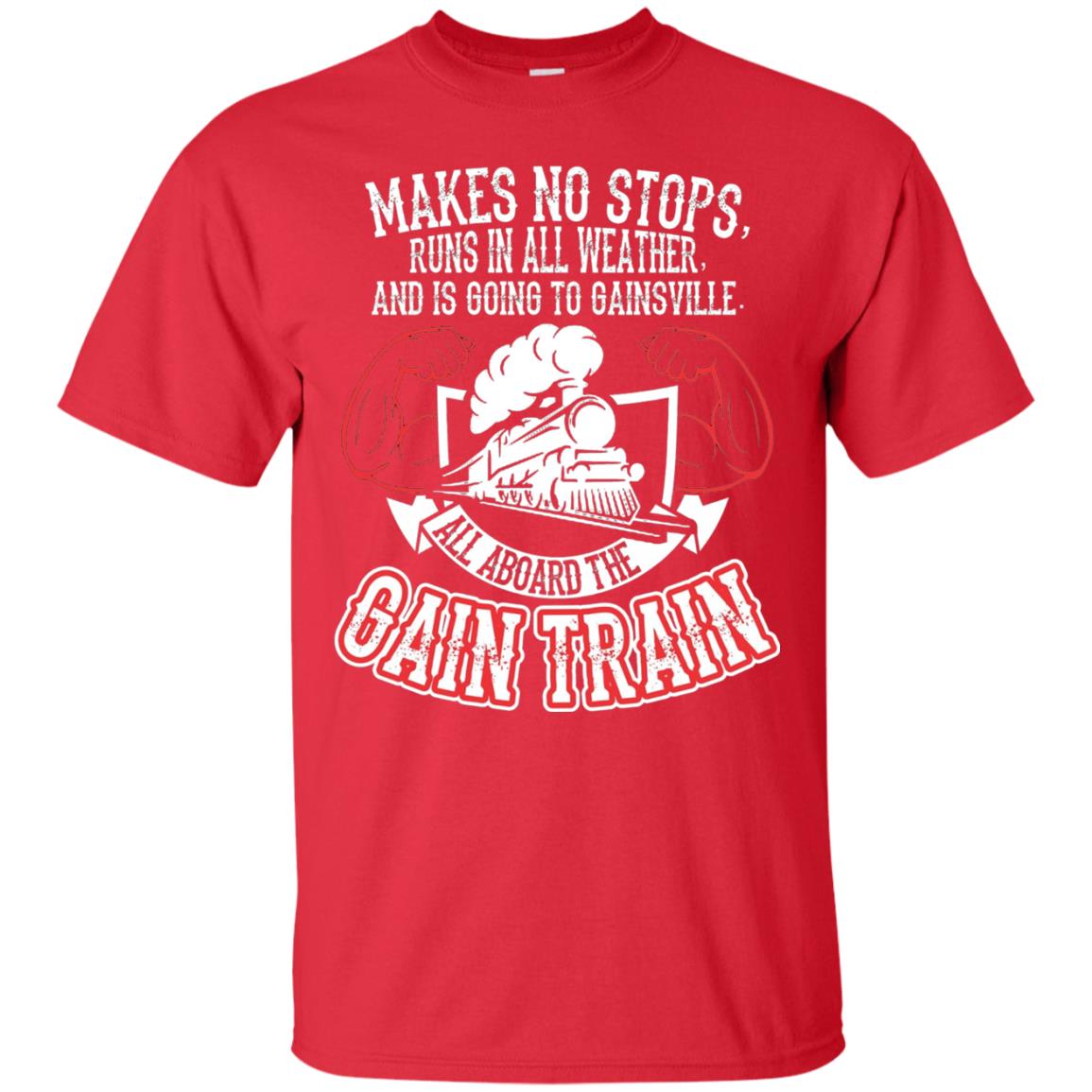 Makes No Stops Runs In All Weather And Is Going To Gainsville All Aboard The Gain Train Red