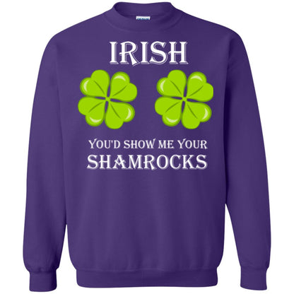 Saint Patrick's Day T-shirt Irish You'd Show Me Your Shamrocks Purple
