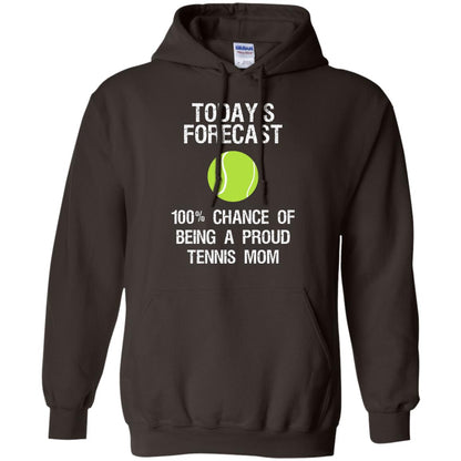 Tennis Mom Shirt Today Forecast Chance Of Being A Proud Tennis Mom Dark Chocolate