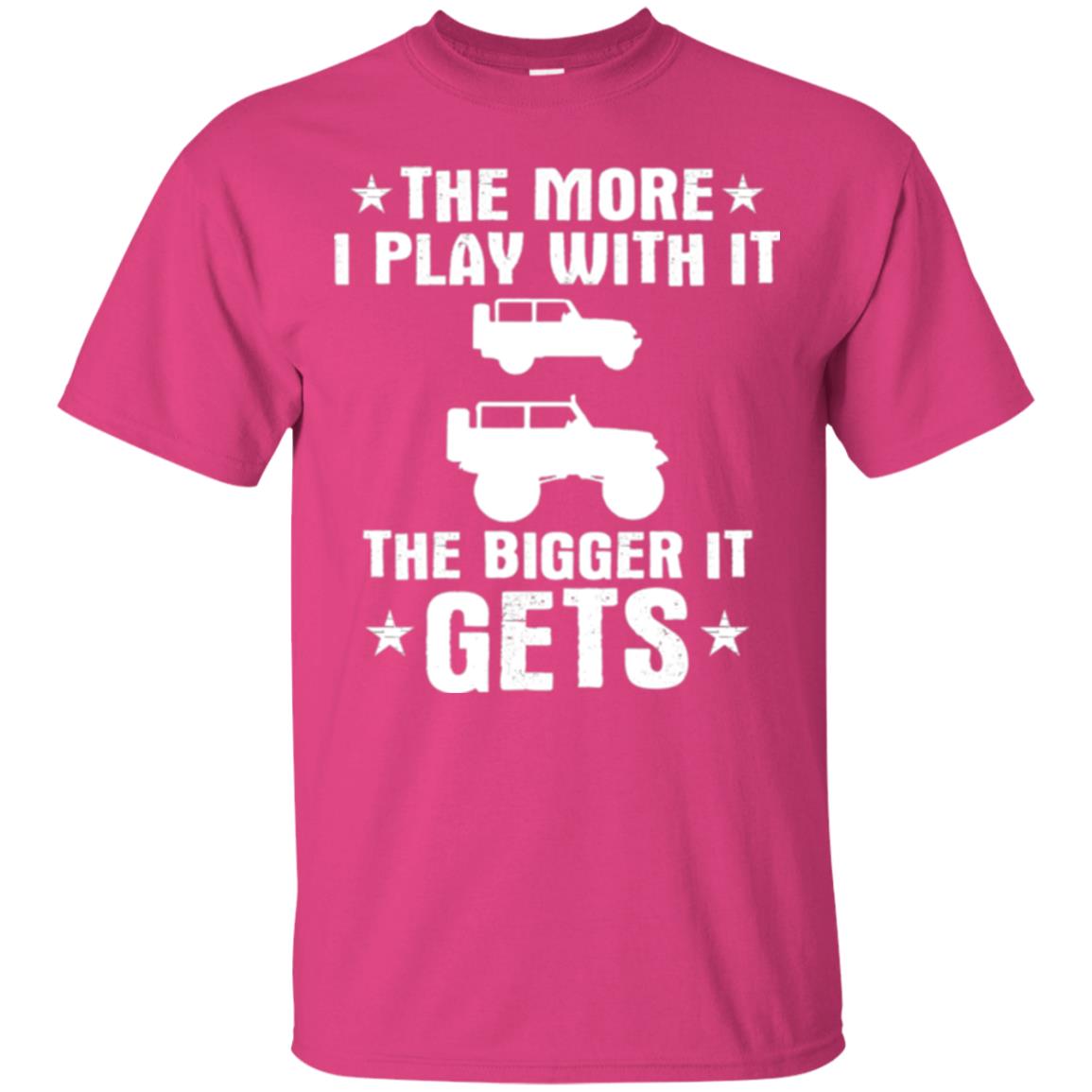 Jeep Lovers T-shirt The More I Play With It The Bigger It Get Heliconia