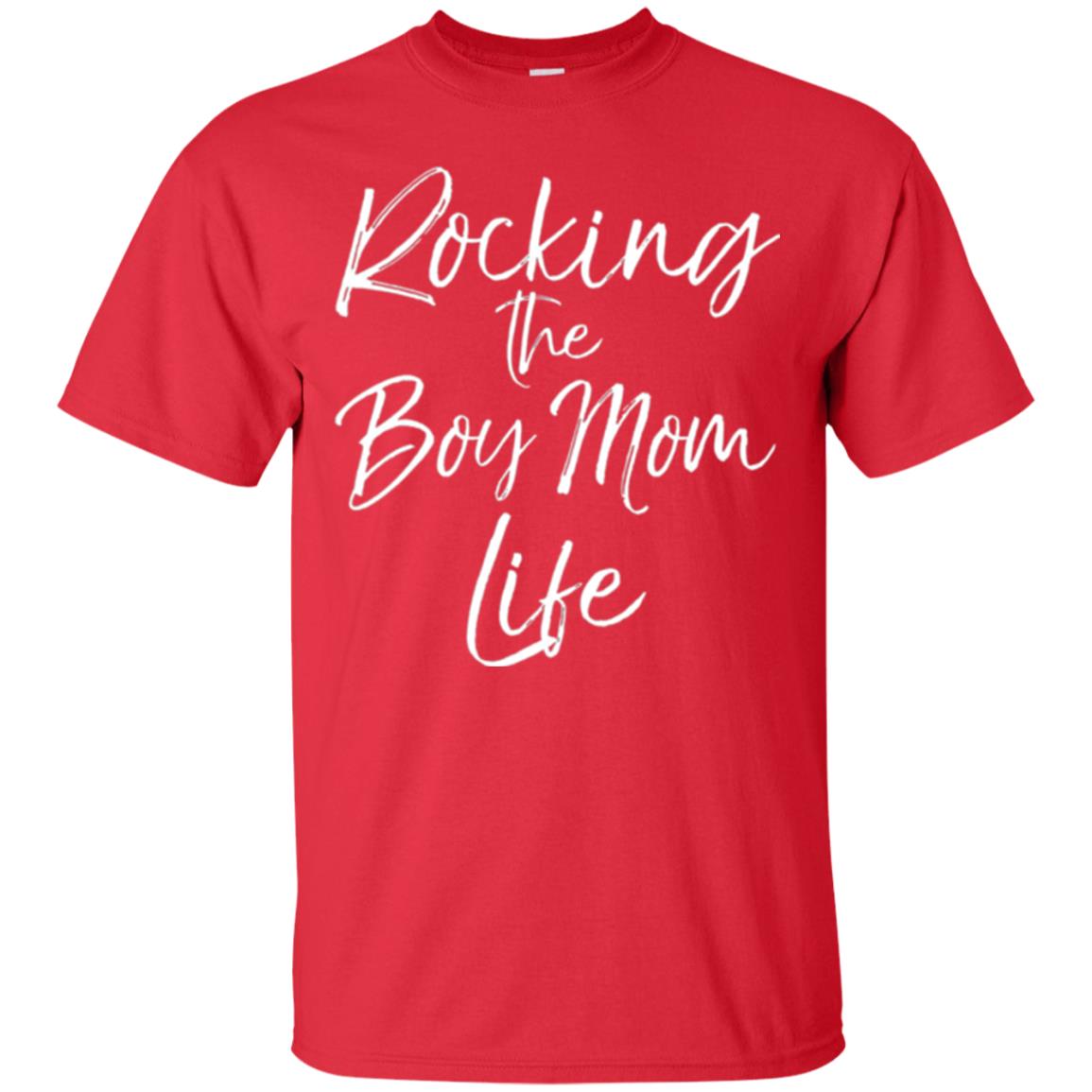 Mom T-shirt Rocking The Boy Mom Life Red