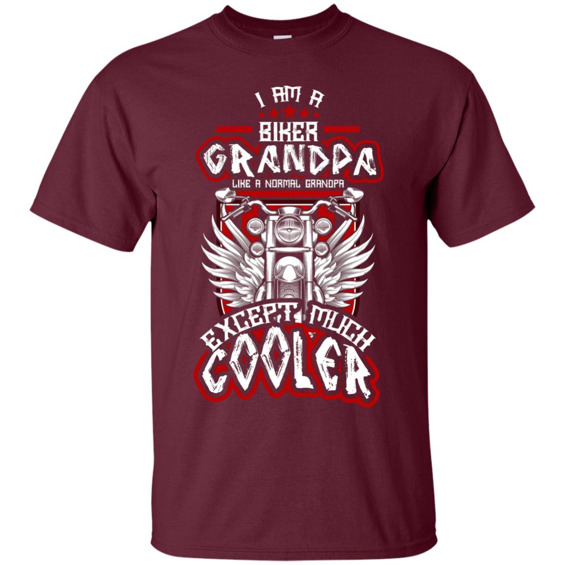 I Am A Biker Grandpa Like A Normal Grandpa Bike T-shirt For Papa Maroon