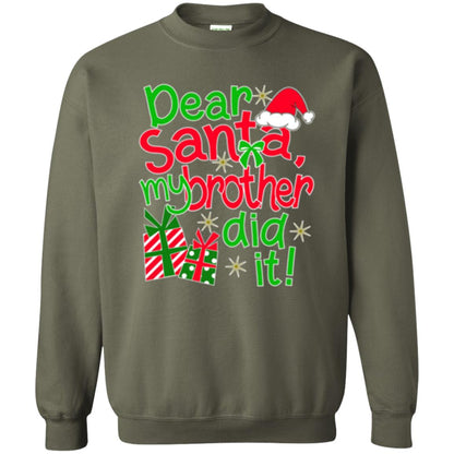Christmas T-shirt Dear Santa My Brother Did It Military Green