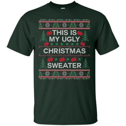 Christmas T-shirt This Is My Ugly Christmas Sweater Forest Green
