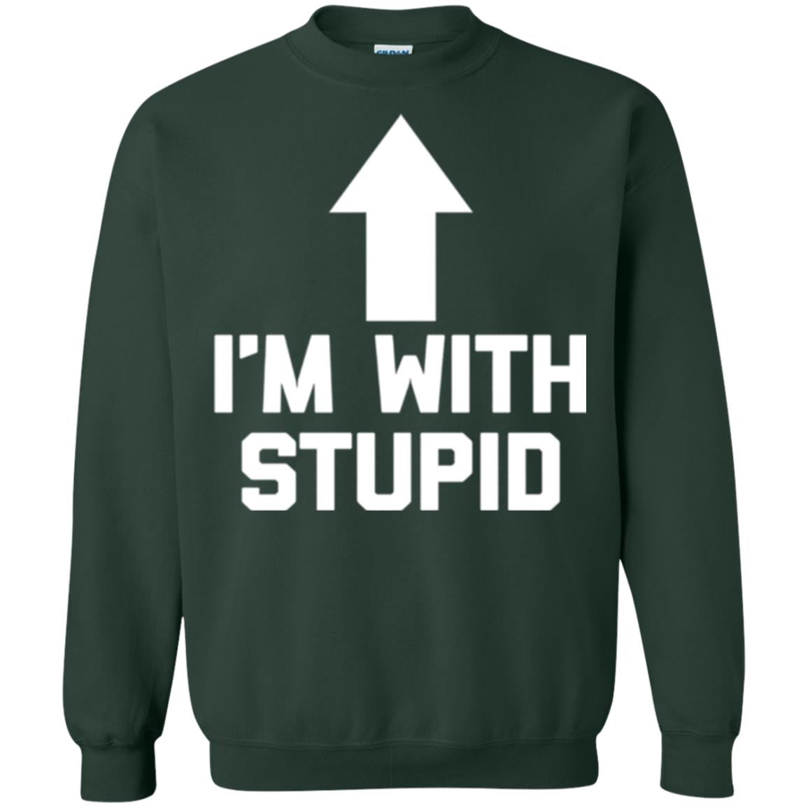 Im With Stupid T-shirt Forest Green