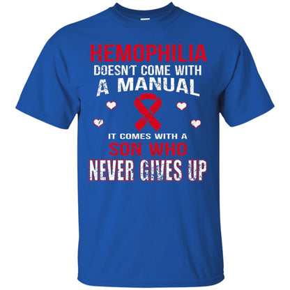 Hemophilla Shirt Comes With Son Who Never Gives Up Royal