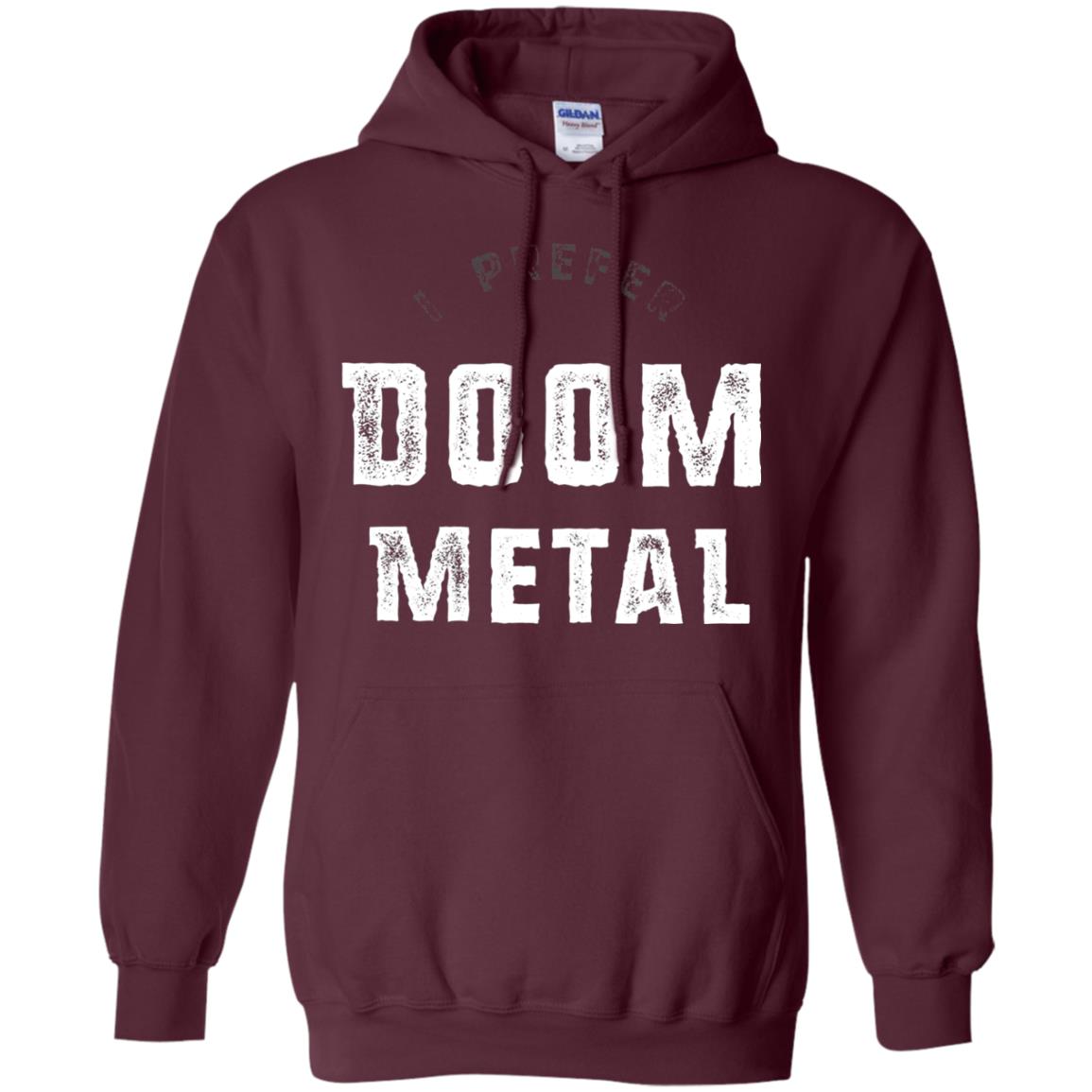 I Prefer Doom Heavy Metal Shirt Maroon