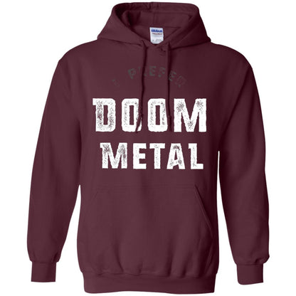 I Prefer Doom Heavy Metal Shirt Maroon