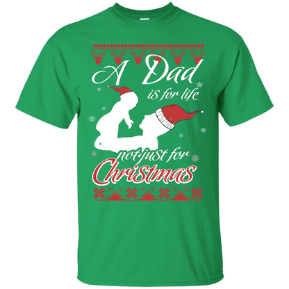 Family T-Shirt A Dad Is For Life Not Just For Christmas Irish Green