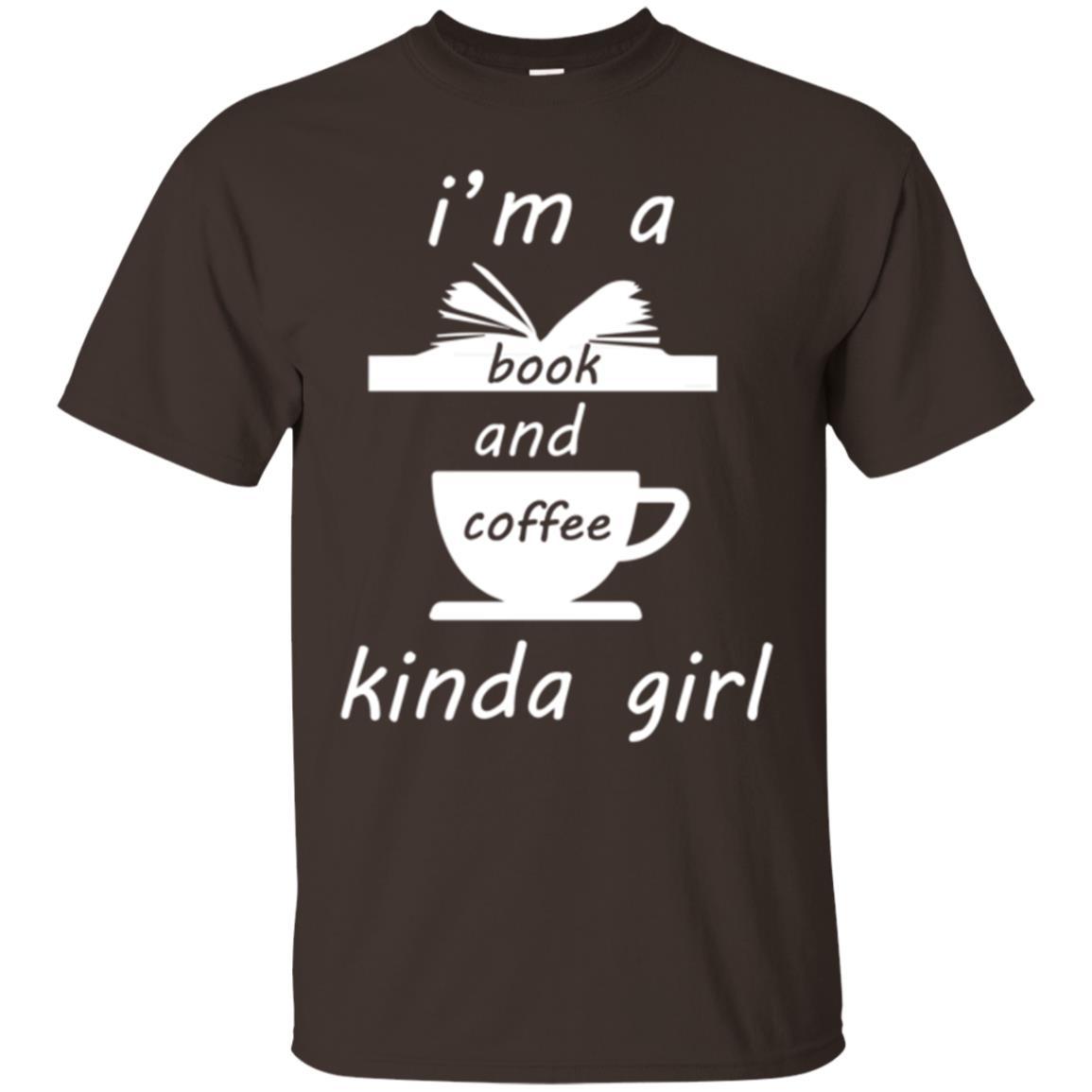 Book Lover T-shirt I'm A Book And Coffee Kinda Girl T-shirt Dark Chocolate