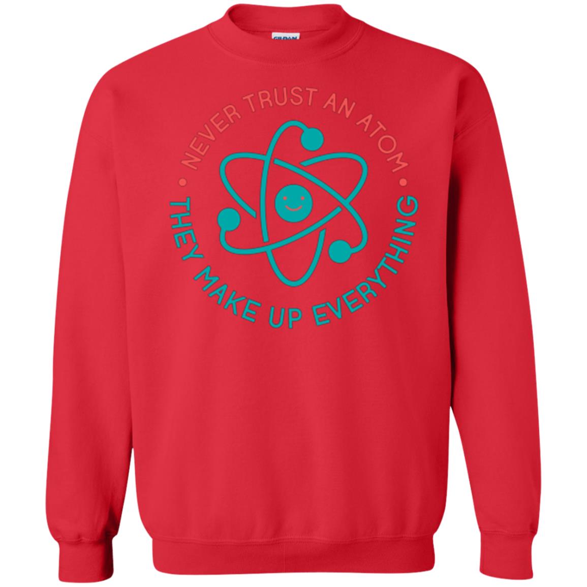 Scientist T-shirt Never Trust An Atom They Make Up Everything Red