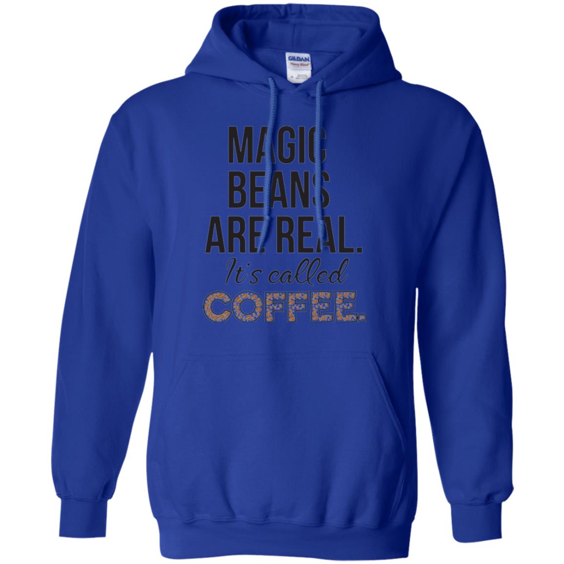 Coffee Lovers T-shirt Magic Beans Are Real It_s Called Coffee Royal