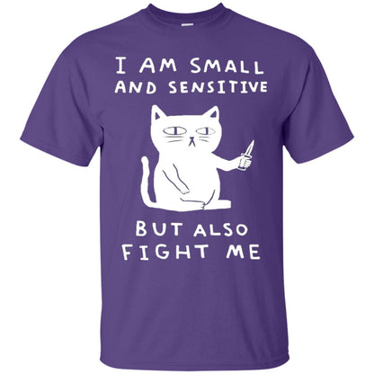 I Am Small And Sensitive But Also Fight Me Cat Lover Shirt Purple