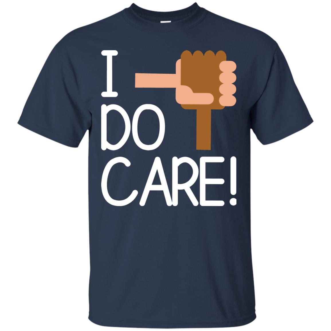 I Do Care Hot Saying 2018 Shirt Navy