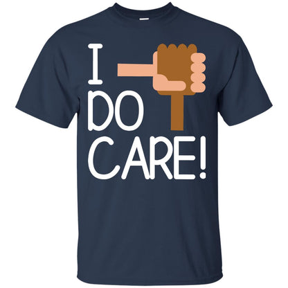 I Do Care Hot Saying 2018 Shirt Navy