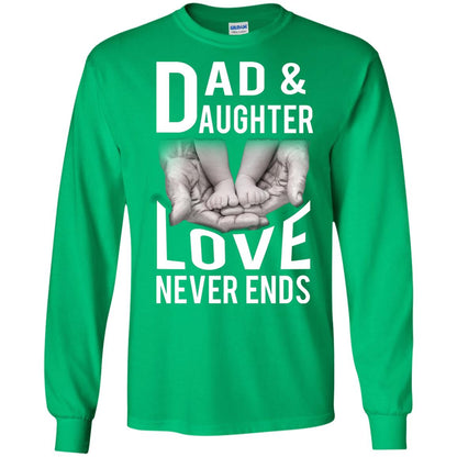 Dad And Daughter Love Never Ends Family T-shirt Irish Green