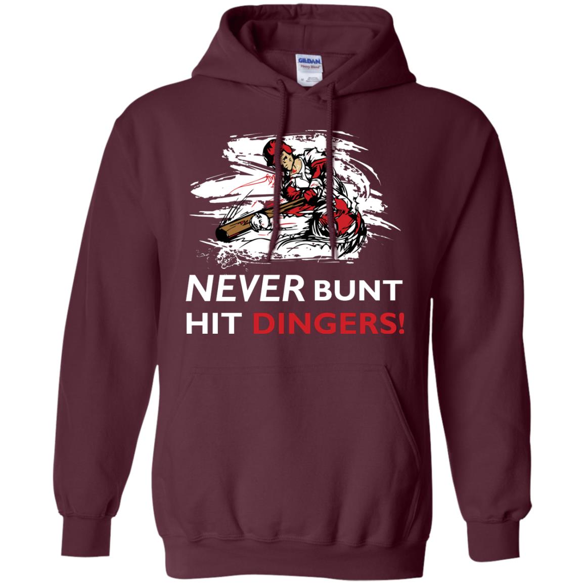 Baseball Lover T-shirt Never Bunt Hit Dingers Maroon