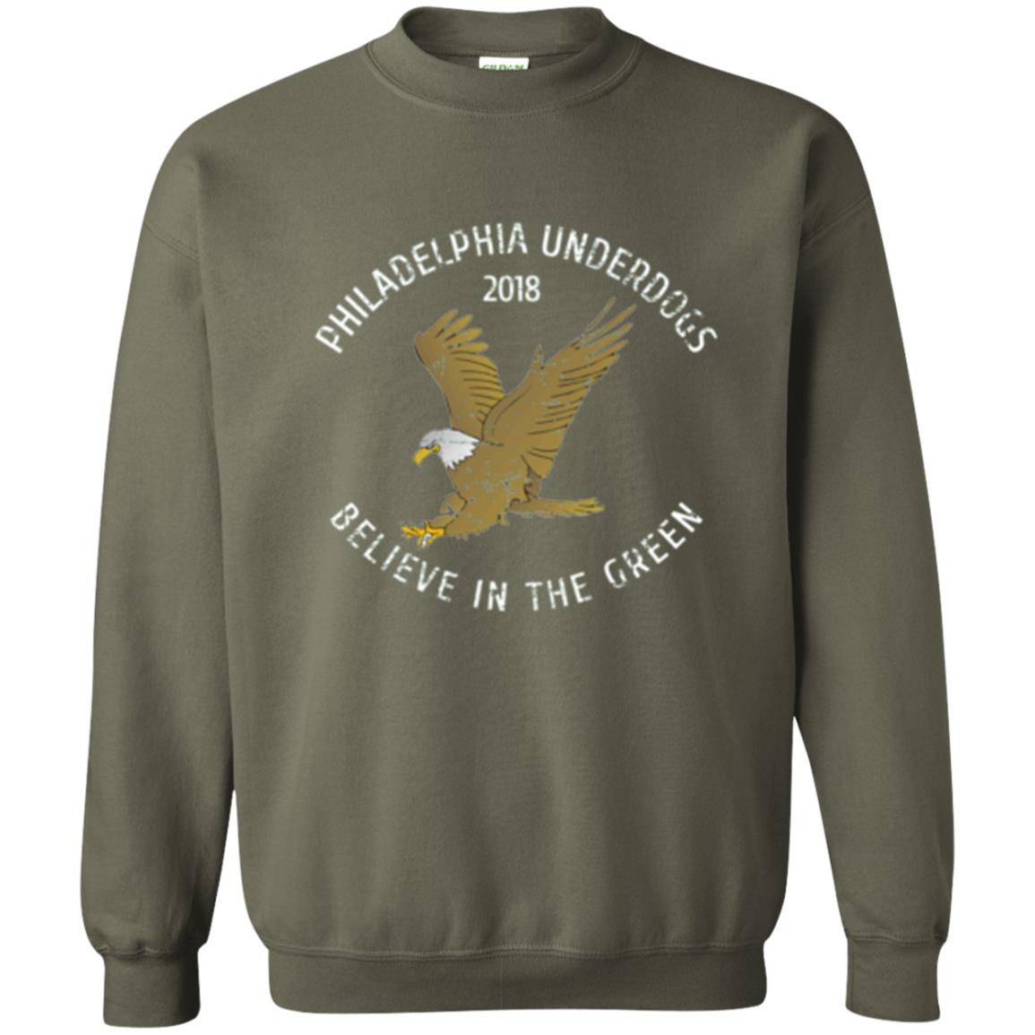 Eagle Lover T-shirt 2018 Philadelphia Underdogs Believe In The Green Military Green