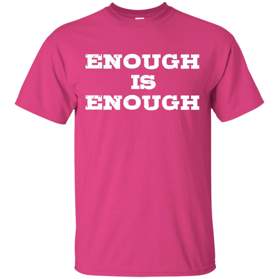 Enough Is Enough Gun Control T-shirt Heliconia