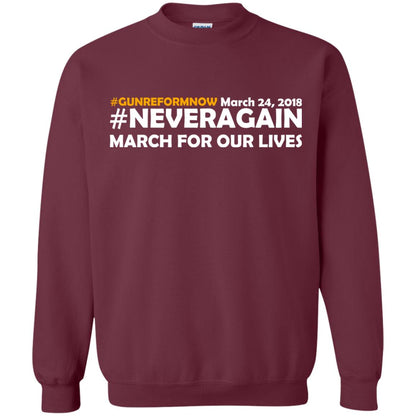 Anti Gun T-shirt Gun Reform Now Never Again March For Our Lives March 24 2018 Maroon