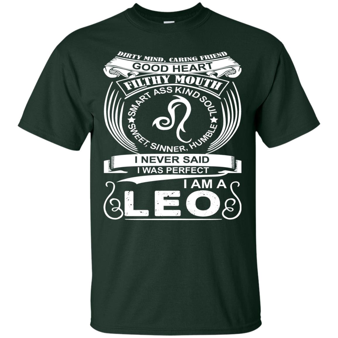 I Am A Leo I Never Siad I Was Perfect Dirty Mind Caring Friend Good Heart Filthy Mouth Forest