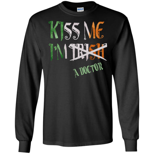 Saint Patrick's Day T-shirt Kiss Me I'm Irish A Doctor Black